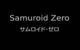 Samuroid Zero poster