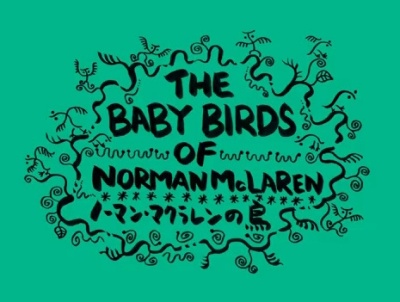 The Baby Birds of Norman McLaren poster